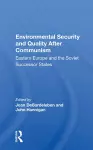 Environmental Security and Quality After Communism cover