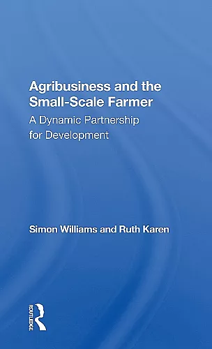 Agribusiness And The Small-scale Farmer cover