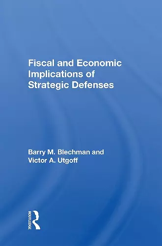 Fiscal And Economic Implications Of Strategic Defenses cover