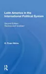 Latin America In The International Political System cover