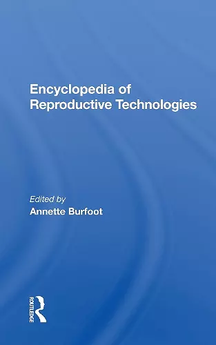 Encyclopedia Of Reproductive Technologies cover