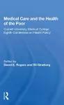 Medical Care and the Health of the Poor cover