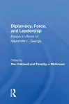 Diplomacy, Force, and Leadership cover