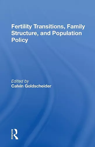 Fertility Transitions, Family Structure, And Population Policy cover