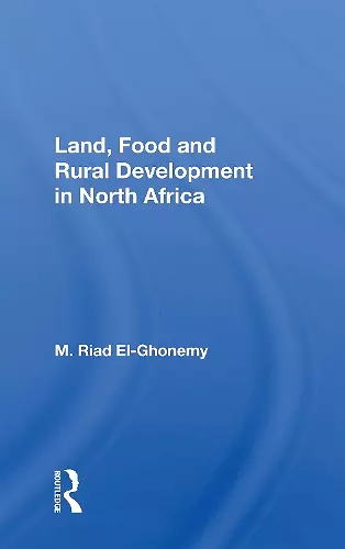 Land, Food and Rural Development in North Africa cover