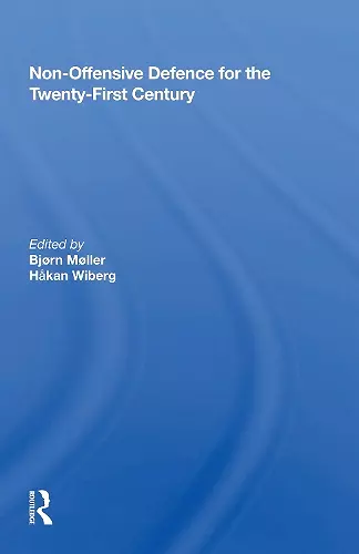 Non-Offensive Defence for the Twenty-First Century cover