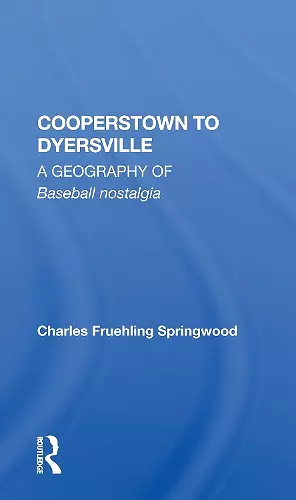 Cooperstown To Dyersville cover