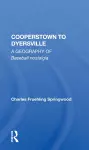 Cooperstown To Dyersville cover