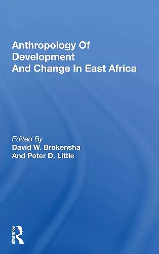 Anthropology Of Development And Change In East Africa cover