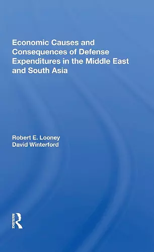 Economic Causes And Consequences Of Defense Expenditures In The Middle East And South Asia cover