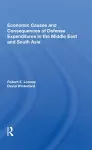 Economic Causes And Consequences Of Defense Expenditures In The Middle East And South Asia cover