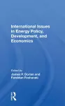 International Issues In Energy Policy, Development, And Economics cover