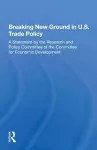 Breaking New Ground in U.S. Trade Policy cover