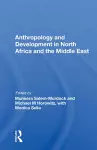 Anthropology And Development In North Africa And The Middle East cover