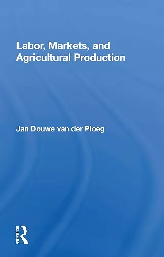 Labor, Markets, and Agricultural Production cover