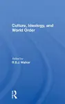 Culture, Ideology, And World Order cover