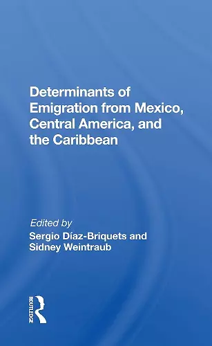 Determinants Of Emigration From Mexico, Central America, And The Caribbean cover