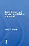 Death, Society, And Ideology In A Hohokam Community cover