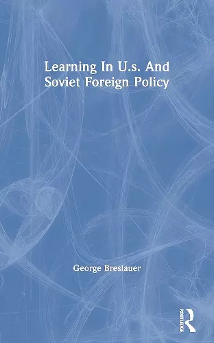 Learning In U.s. And Soviet Foreign Policy cover