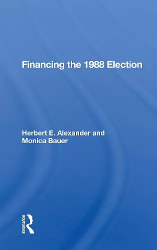 Financing The 1988 Election cover