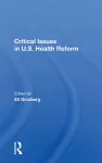 Critical Issues In U.S. Health Reform cover