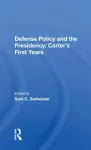 Defense Policy And The Presidency cover