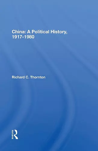 China: A Political History, 1917-1980 cover