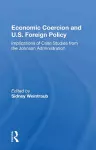 Economic Coercion And U.s. Foreign Policy cover