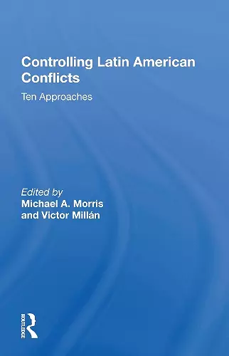 Controlling Latin American Conflicts cover