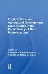 Food, Politics, And Agricultural Development cover