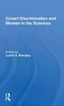 Covert Discrimination And Women In The Sciences cover