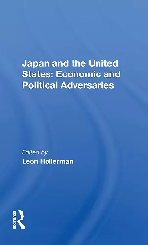 Japan and the United States: Economic and Political Adversaries cover