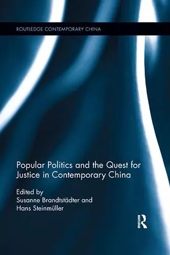 Popular Politics and the Quest for Justice in Contemporary China cover