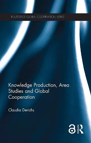 Knowledge Production, Area Studies and Global Cooperation cover