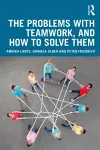 The Problems with Teamwork, and How to Solve Them cover