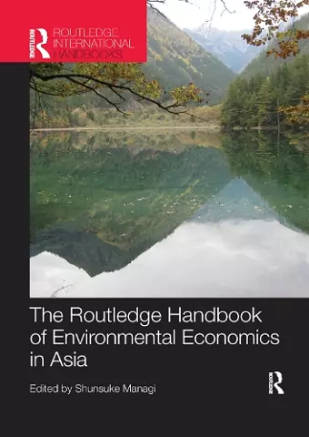 The Routledge Handbook of Environmental Economics in Asia cover