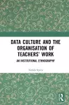 Data Culture and the Organisation of Teachers’ Work cover