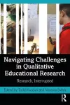 Navigating Challenges in Qualitative Educational Research cover