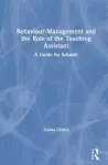 Behaviour Management and the Role of the Teaching Assistant cover