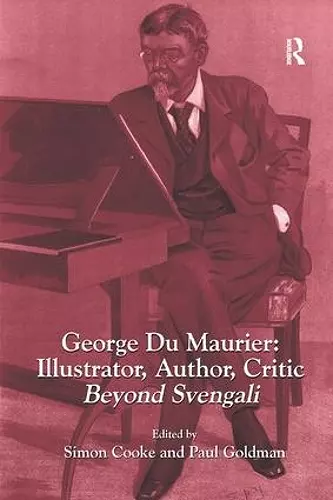 George Du Maurier: Illustrator, Author, Critic cover