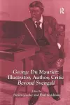 George Du Maurier: Illustrator, Author, Critic cover