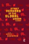 Street Vendors in the Global Urban Economy cover