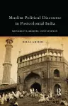 Muslim Political Discourse in Postcolonial India cover