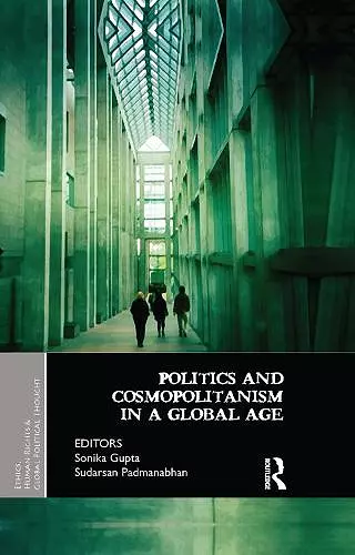 Politics and Cosmopolitanism in a Global Age cover