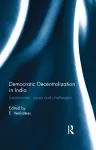 Democratic Decentralization in India cover