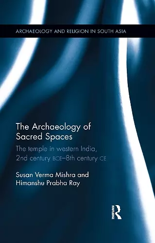 The Archaeology of Sacred Spaces cover