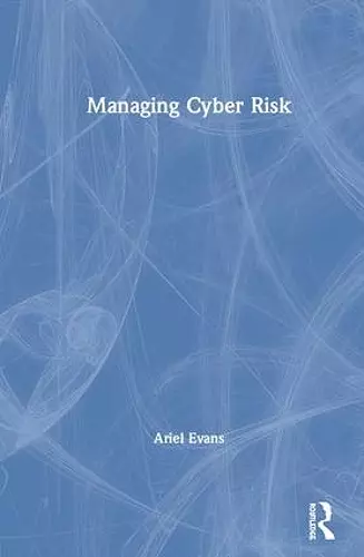 Managing Cyber Risk cover