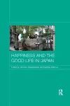 Happiness and the Good Life in Japan cover