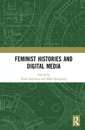 Feminist Histories and Digital Media cover