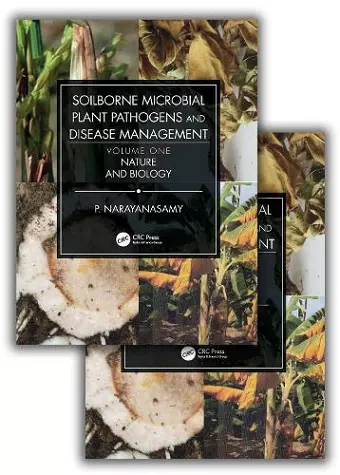 Soilborne Microbial Plant Pathogens and Disease Management (Two Volume Set) cover